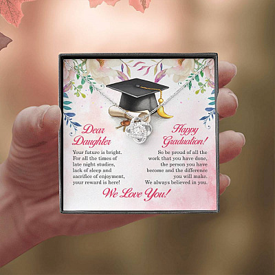 Dear Daughter Your Future Is Bright Happy Graduation We Always Believed In You Love Knot Necklace
