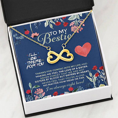 To My Bestie I'll Be There For You Thanks For Coming Into My Life Infinity Heart Pendant Necklace