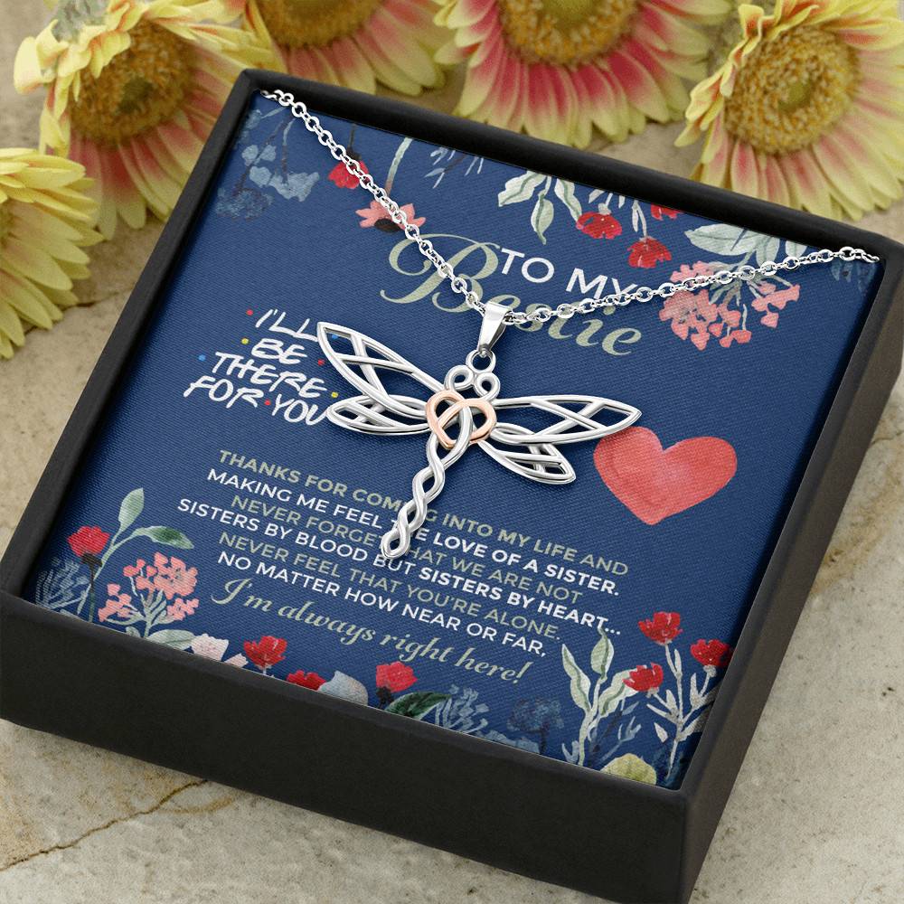 To My Bestie I'll Be There For You Thanks For Coming Into My Life Dragonfly Necklace