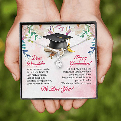 Dear Daughter Your Future Is Bright Happy Graduation We Always Believed In You Alluring Beauty Necklace