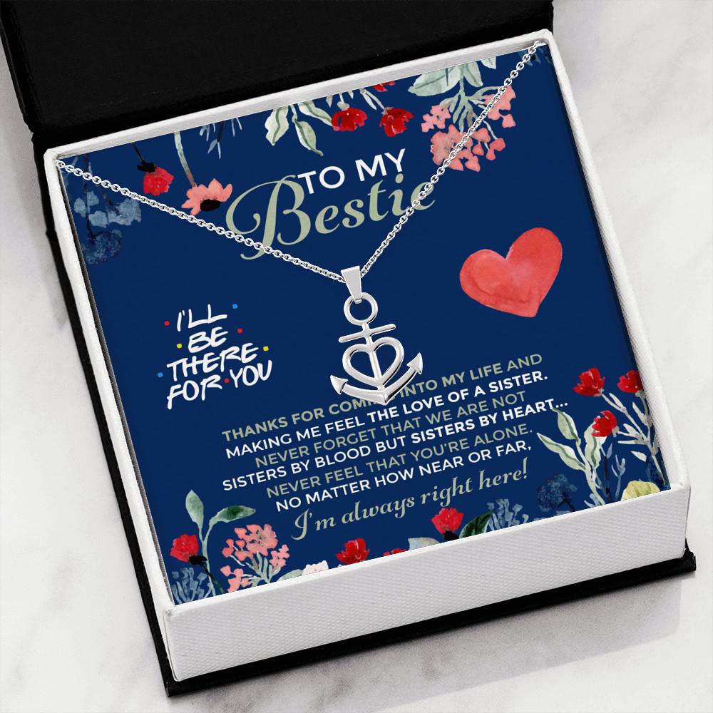 To My Bestie I'll Be There For You Thanks For Coming Into My Life Anchor Necklace