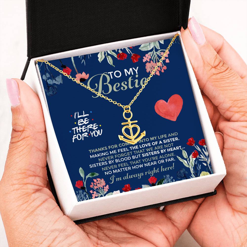 To My Bestie I'll Be There For You Thanks For Coming Into My Life Anchor Necklace