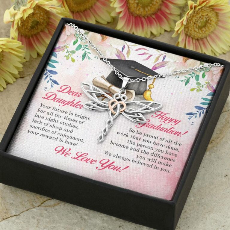 Dear Daughter Your Future Is Bright Happy Graduation We Always Believed In You Dragonfly Necklace