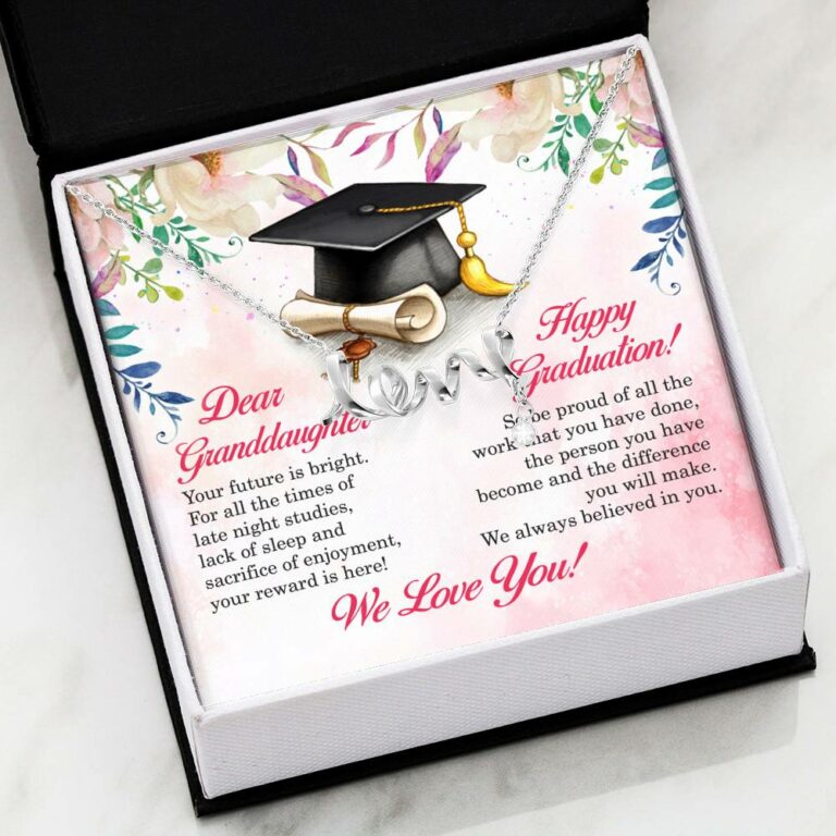 Dear Granddaughter Your Future Is Bright Happy Graduation We Always Believed In You Scripted Love Necklace