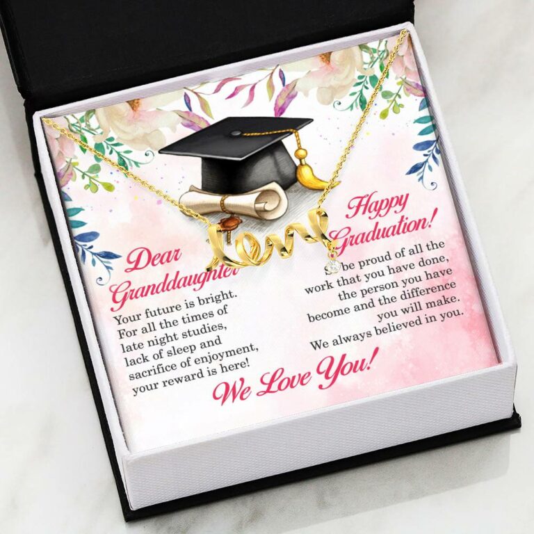 Dear Granddaughter Your Future Is Bright Happy Graduation We Always Believed In You Scripted Love Necklace