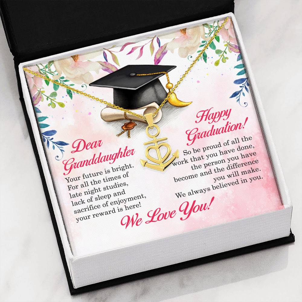 Dear Granddaughter Your Future Is Bright Happy Graduation We Always Believed In You Anchor Necklace
