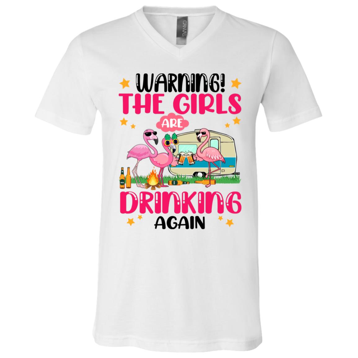 Warning The Girls Are Drinking Shirt, White, V-Neck T-Shirt