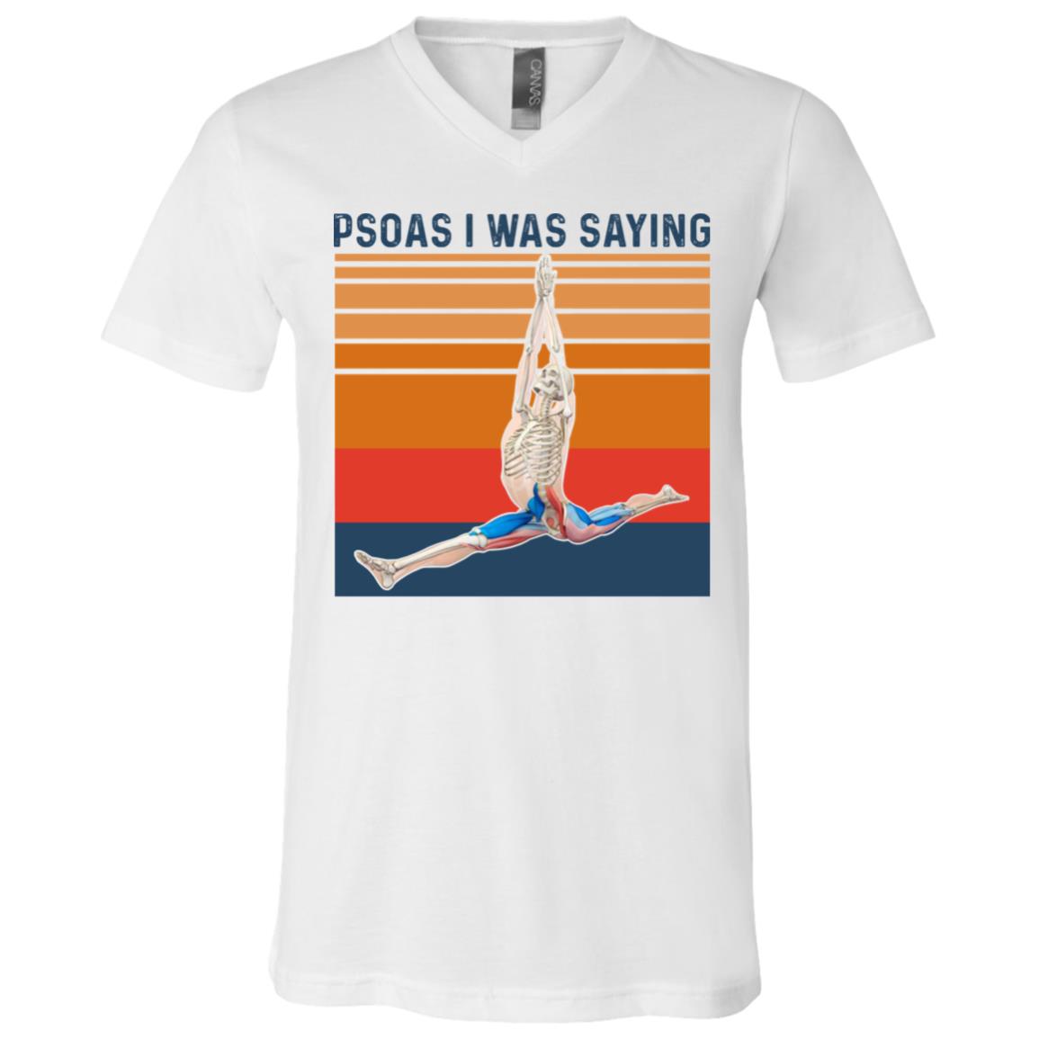 Psoas I Was Saying Massage TShirt, White, V-Neck T-Shirt