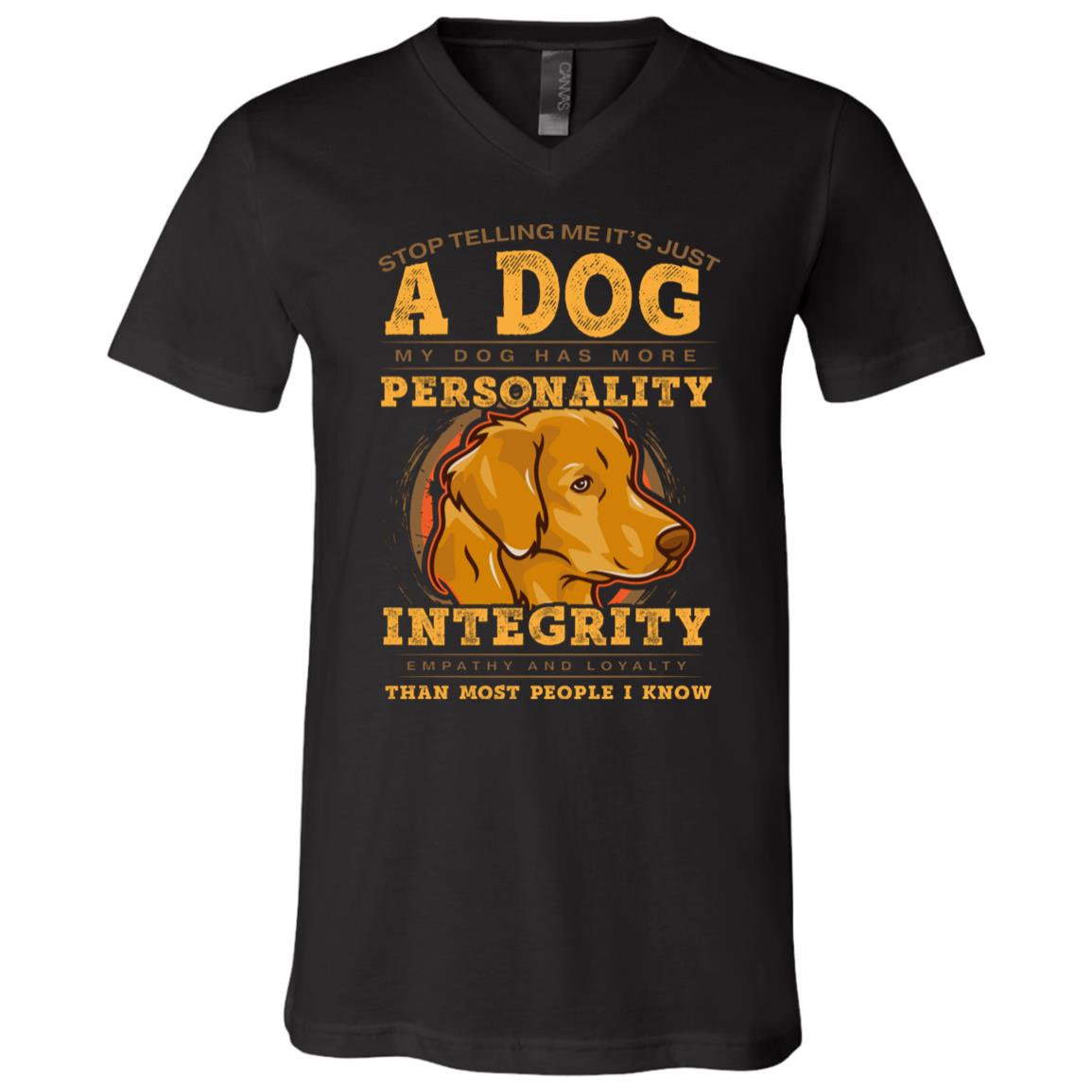 Stop Telling Me It's Just A Dog My DV-Neck, Black, V-Neck T-Shirt
