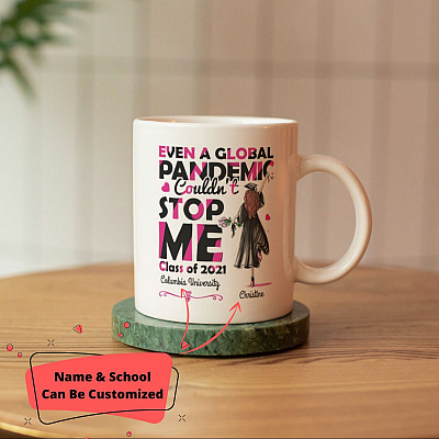 Alternative view of Personalized Even A Global Pandemic Couldn't Stop Me Class Of 2021 Graduation Coffee Mug