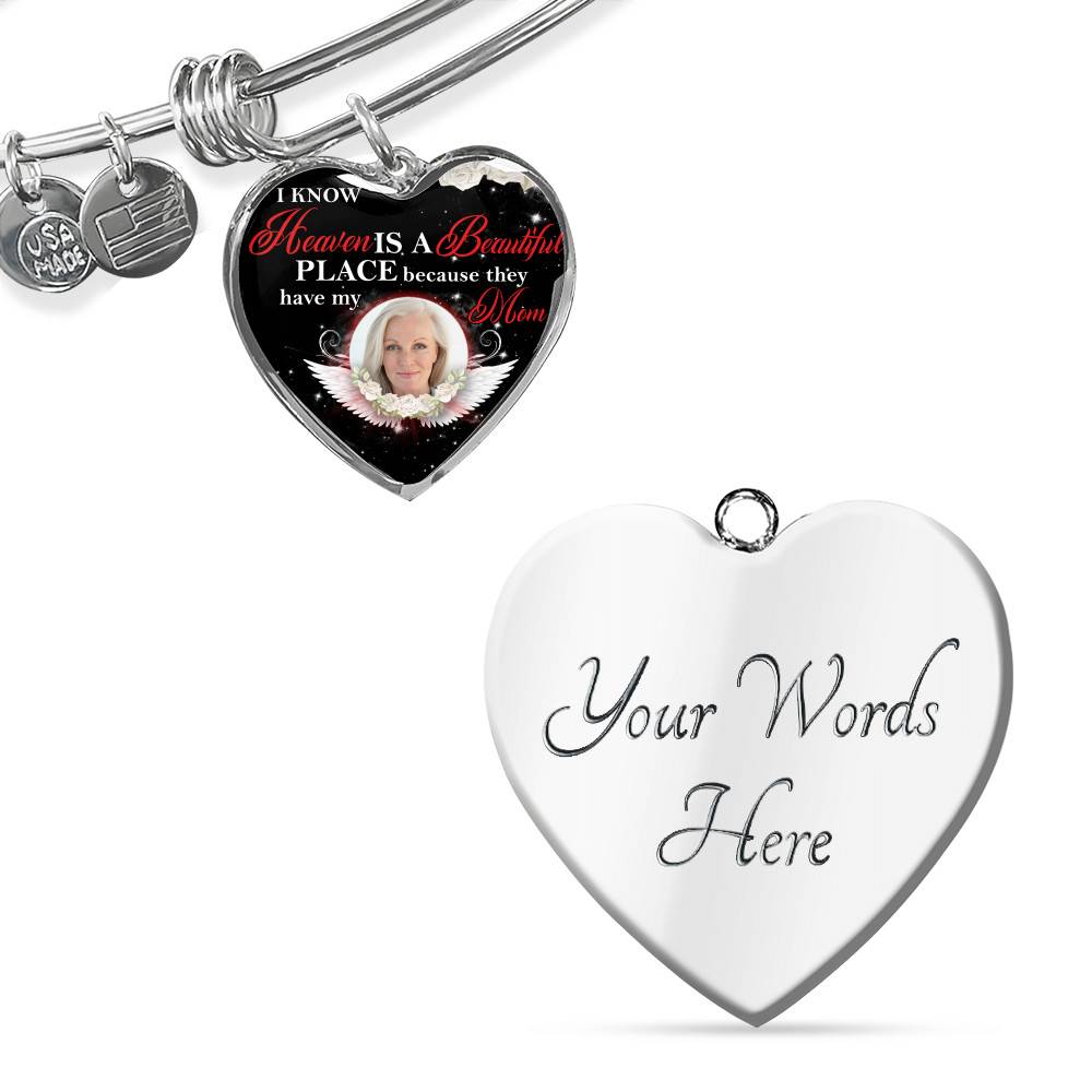 Personalized Photo I Know Heaven Is a Beautiful Place Because They Have My Mom Heart Necklace - Bangle Personalized Photo I Know Heaven Is a Beautiful Place Because They Have My Mom Heart Necklace - Bangle