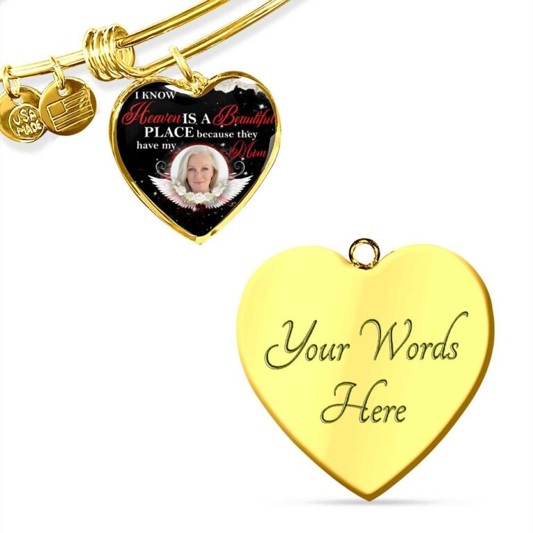 Personalized Photo I Know Heaven Is a Beautiful Place Because They Have My Mom Heart Necklace - Bangle