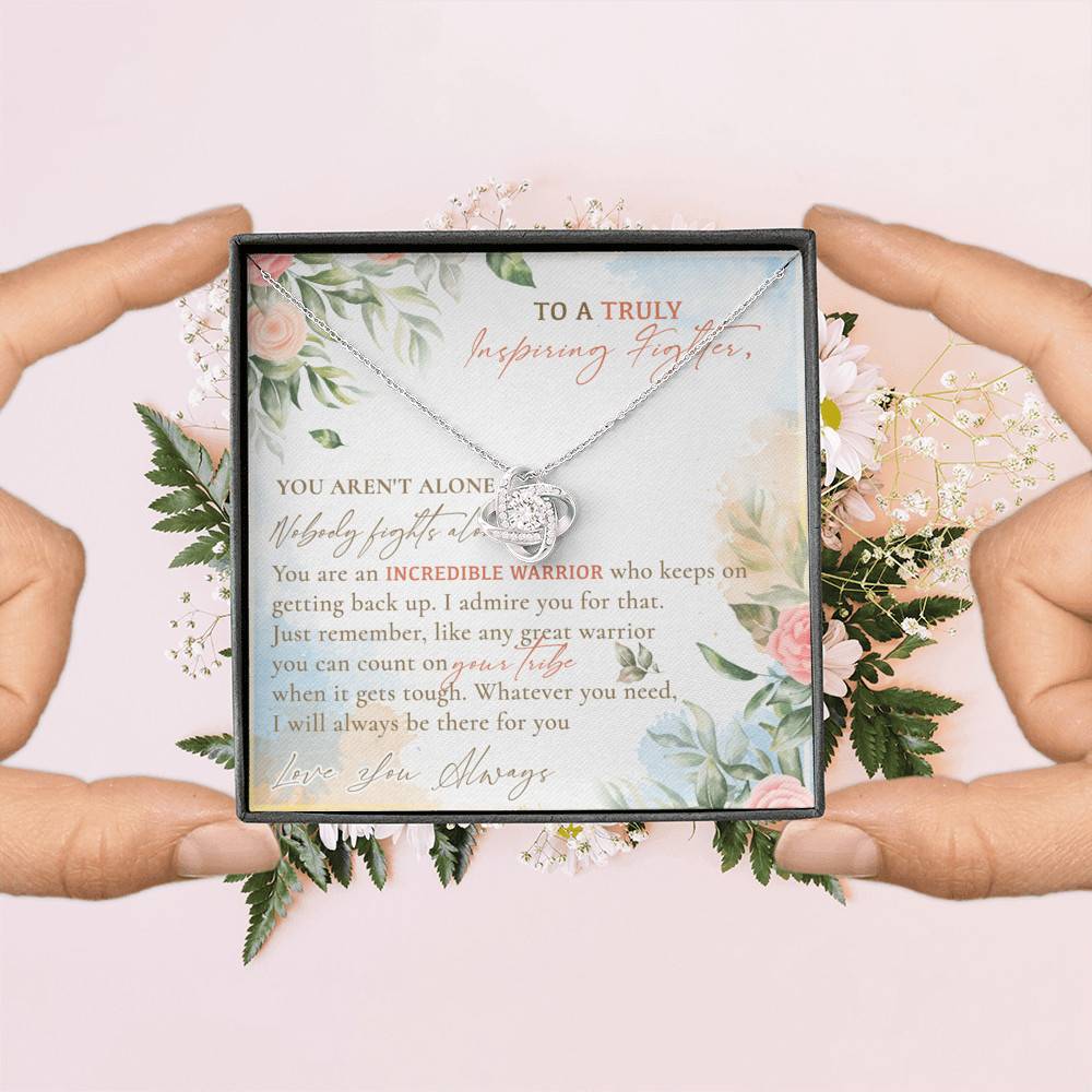 To A Truly Inspiring Fighter You Aren't Alone Nobody Fights Alone Cancer Patient Gift Love Knot Necklace To A Truly Inspiring Fighter You Aren't Alone Nobody Fights Alone Cancer Patient Gift Love Knot Necklace