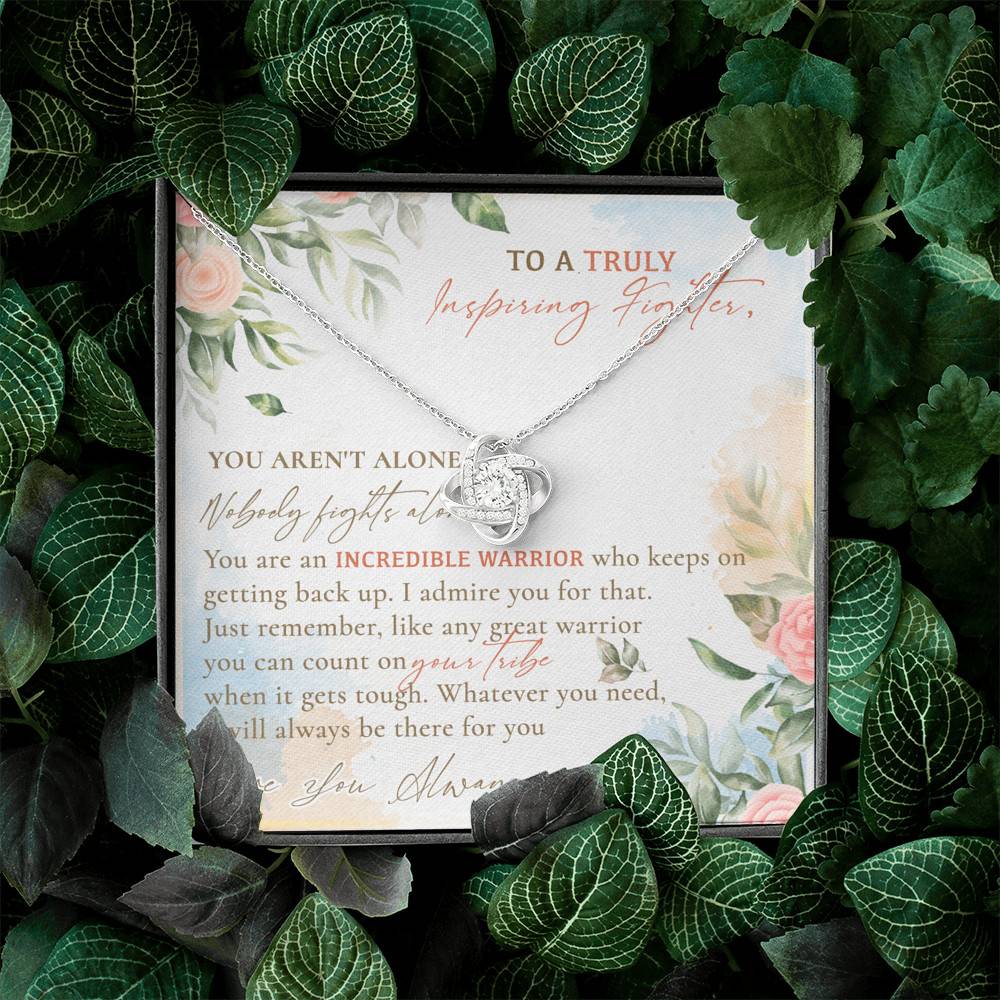 To A Truly Inspiring Fighter You Aren't Alone Nobody Fights Alone Cancer Patient Gift Love Knot Necklace To A Truly Inspiring Fighter You Aren't Alone Nobody Fights Alone Cancer Patient Gift Love Knot Necklace