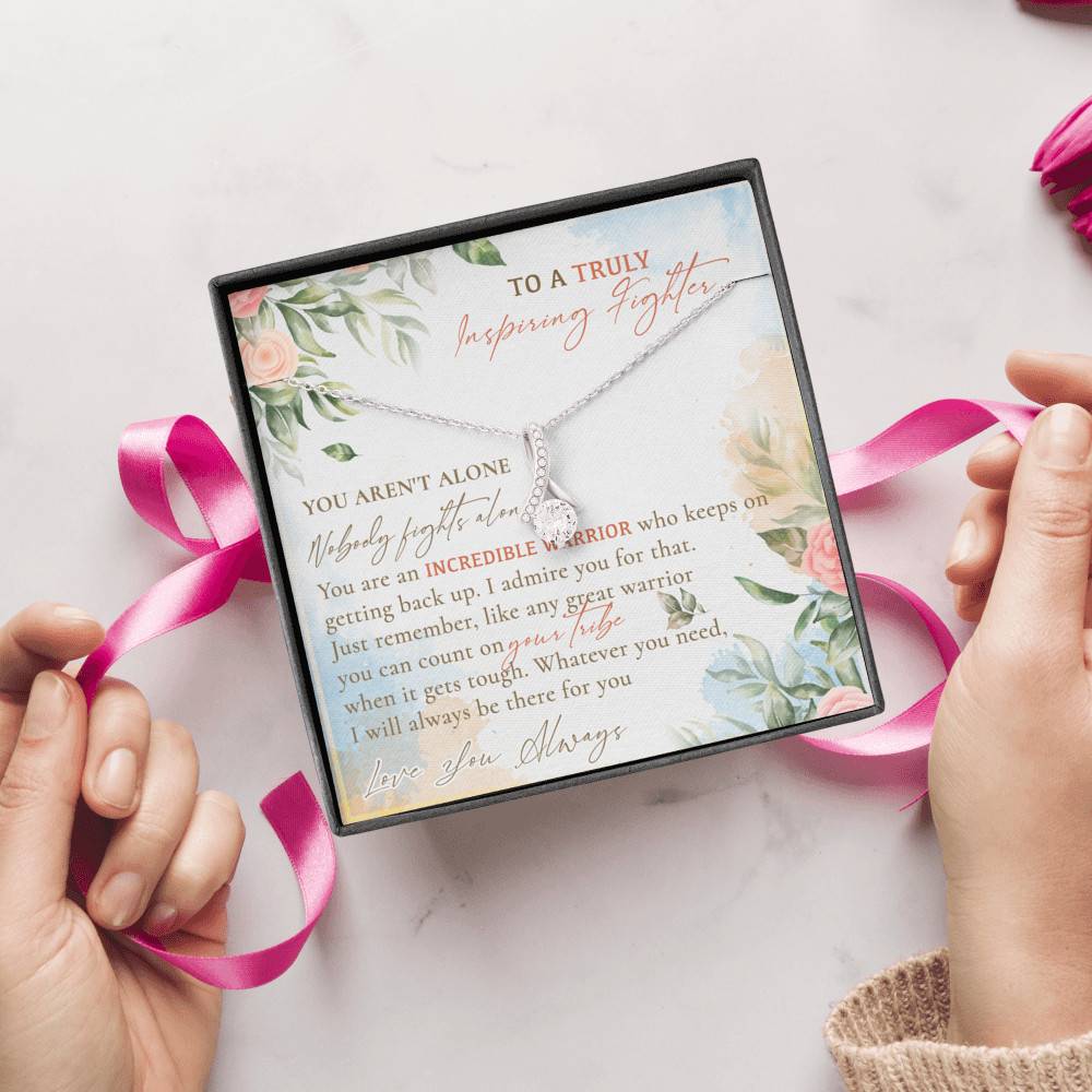To A Truly Inspiring Fighter You Aren't Alone Nobody Fights Alone Cancer Patient Gift Alluring Beauty Necklace To A Truly Inspiring Fighter You Aren't Alone Nobody Fights Alone Cancer Patient Gift Alluring Beauty Necklace