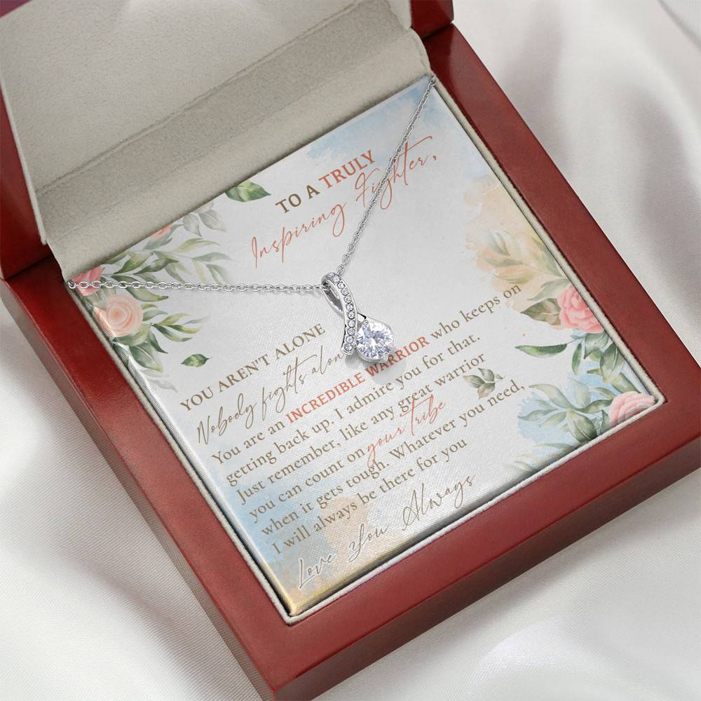 To A Truly Inspiring Fighter You Aren't Alone Nobody Fights Alone Cancer Patient Gift Alluring Beauty Necklace To A Truly Inspiring Fighter You Aren't Alone Nobody Fights Alone Cancer Patient Gift Alluring Beauty Necklace