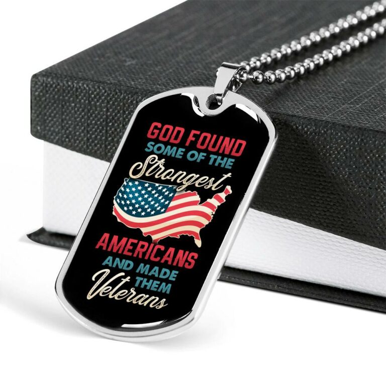 God Found Some Of The Strongest Americans And Made Them Veterans Dog Tag Pendant Necklace