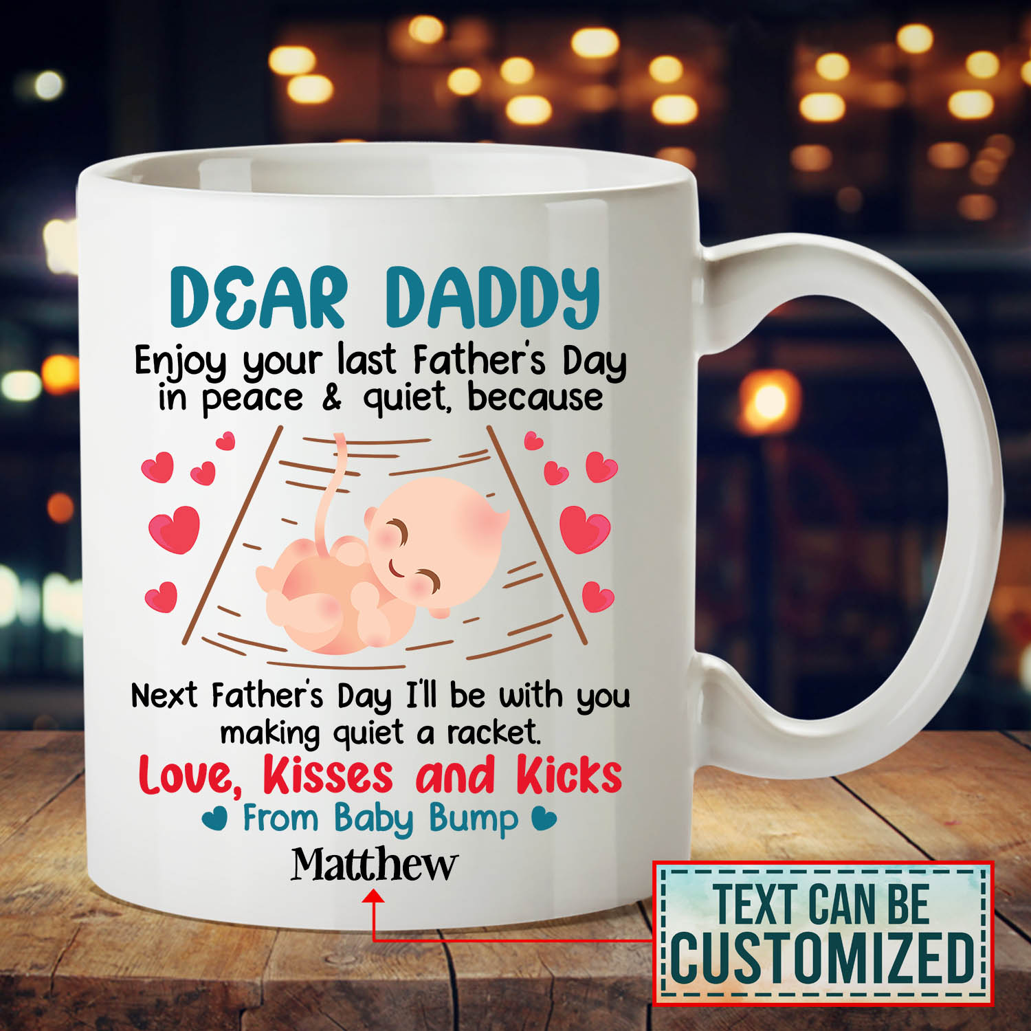 6VT. Dear Daddy Enjoy Your Last Father Day mug mk2