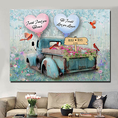 Personalized I Wish I Met You Sooner So I Could Love You Longer Truck Custom Name Framed Canvas - Unframed Poster