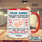 Personalized Dear Daddy Enjoy Your Last Father's Day In Peace And Quiet Dad To Be Accent Mug - Coffee Mug