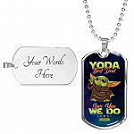 Personalized Yoda Best Dad Love You We Do Baby Yoda Dad Gifts Dog Tag Pendant Necklace