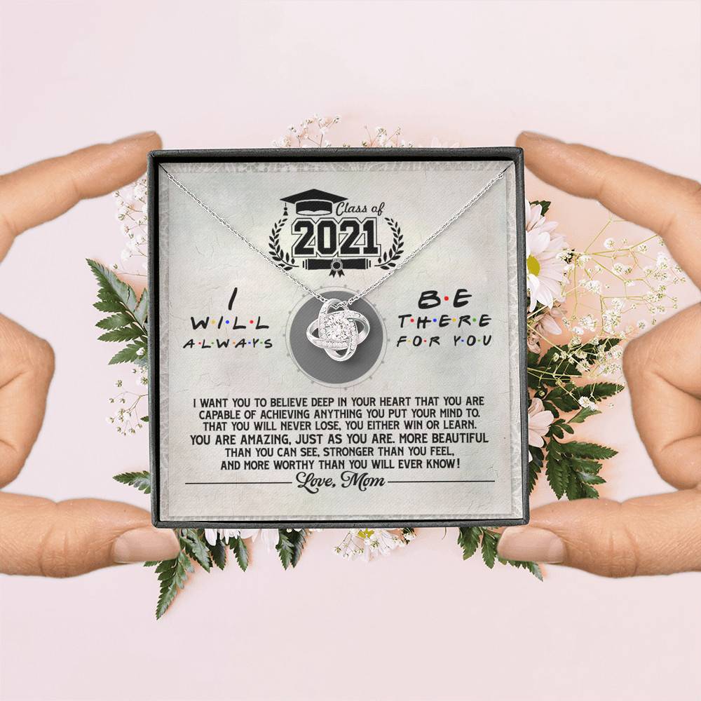 Class Of 2021 i Will Be There For You Love Knot Pendant Necklaces - Graduation Gift For Her Class Of 2021 i Will Be There For You Love Knot Pendant Necklaces - Graduation Gift For Her