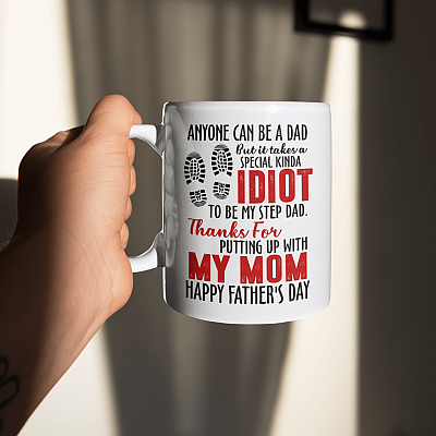 Anyone Can Be a Dad but It Takes a Special Kinda Idiot to Be My Step Dad Mug-Beer Stein-Water Bottle-Color Changing Mug
