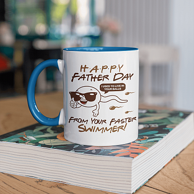 Funny Happy Father's Day from Your Fastest Swimmer Used to Live in Your Ball Accent Mug