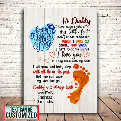 Personalized Hi Daddy I Have Made Prints Of My Little Feet Happy 1st Father's Day Framed Canvas Prints