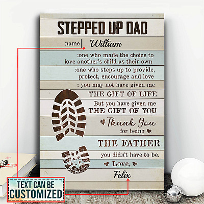 Personalized Stepped Up Dad One Who Made The Choice To Love Another's Child As Their Own Canvas Prints - Unframed Poster