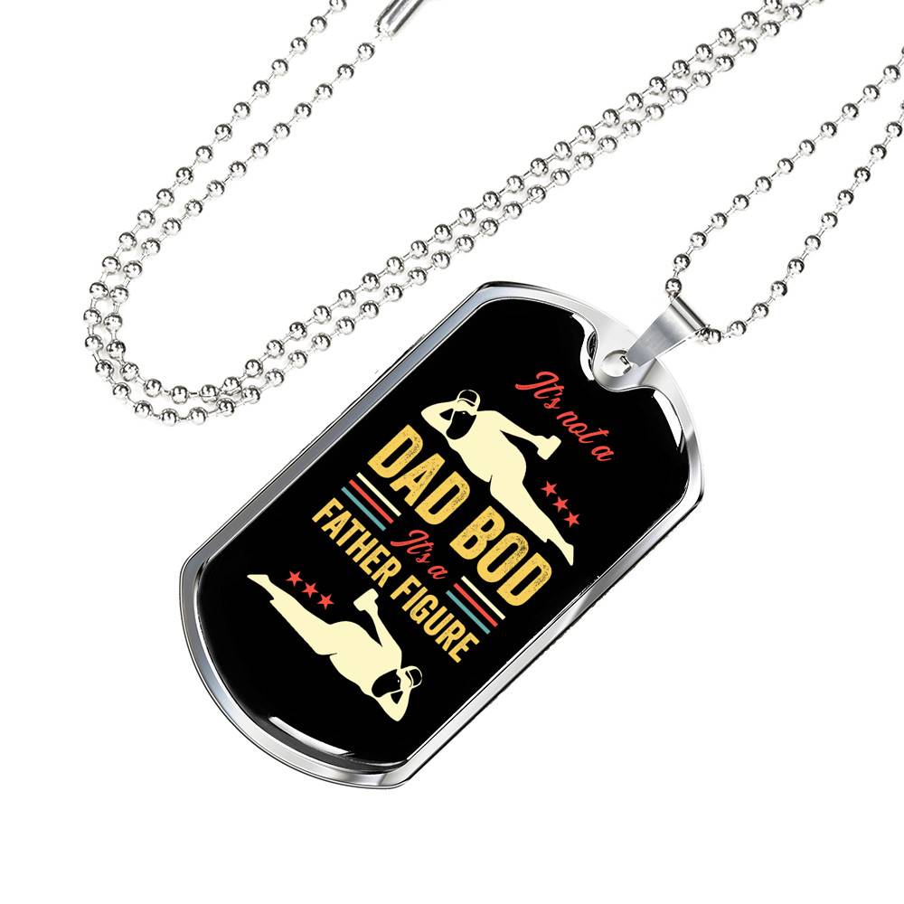 It's Not A Dad Bod It's A Father Figure Funny Father's Day Dog Tag Pendant Necklace It's Not A Dad Bod It's A Father Figure Funny Father's Day Dog Tag Pendant Necklace