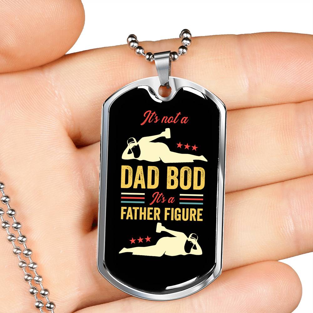 It's Not A Dad Bod It's A Father Figure Funny Father's Day Dog Tag Pendant Necklace It's Not A Dad Bod It's A Father Figure Funny Father's Day Dog Tag Pendant Necklace