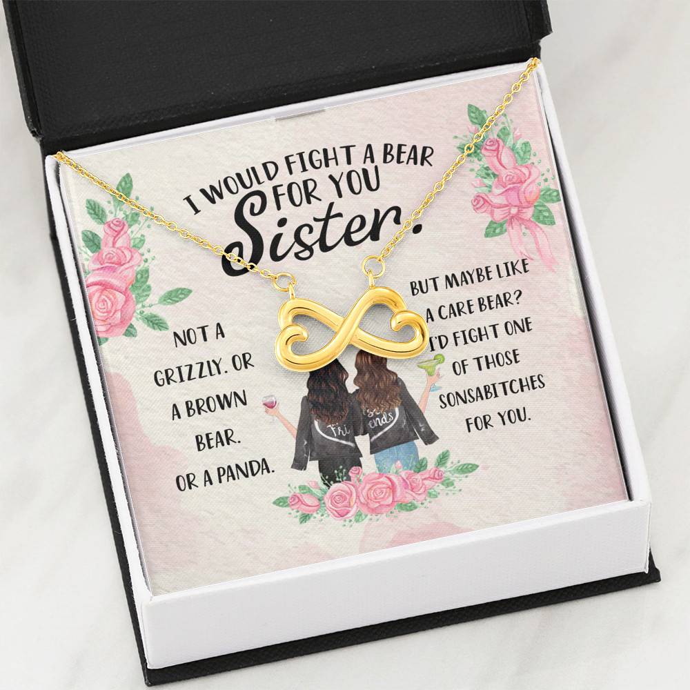 I Would Fight a Bear for You Sister Not a Grizzly or a Brown Bear Infinity Heart Pendant Necklace I Would Fight a Bear for You Sister Not a Grizzly or a Brown Bear Infinity Heart Pendant Necklace