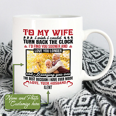 Personalized Photo To My Wife I Wish I Could Turn Back The Clock From Husband Ceramic Coffee Mug - Beer Stein