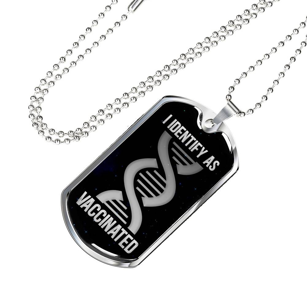 I Identify As Vaccinated Funny Pro Vaccine Dog Tag Pendant Necklace - Funny Vaccinated Gifts