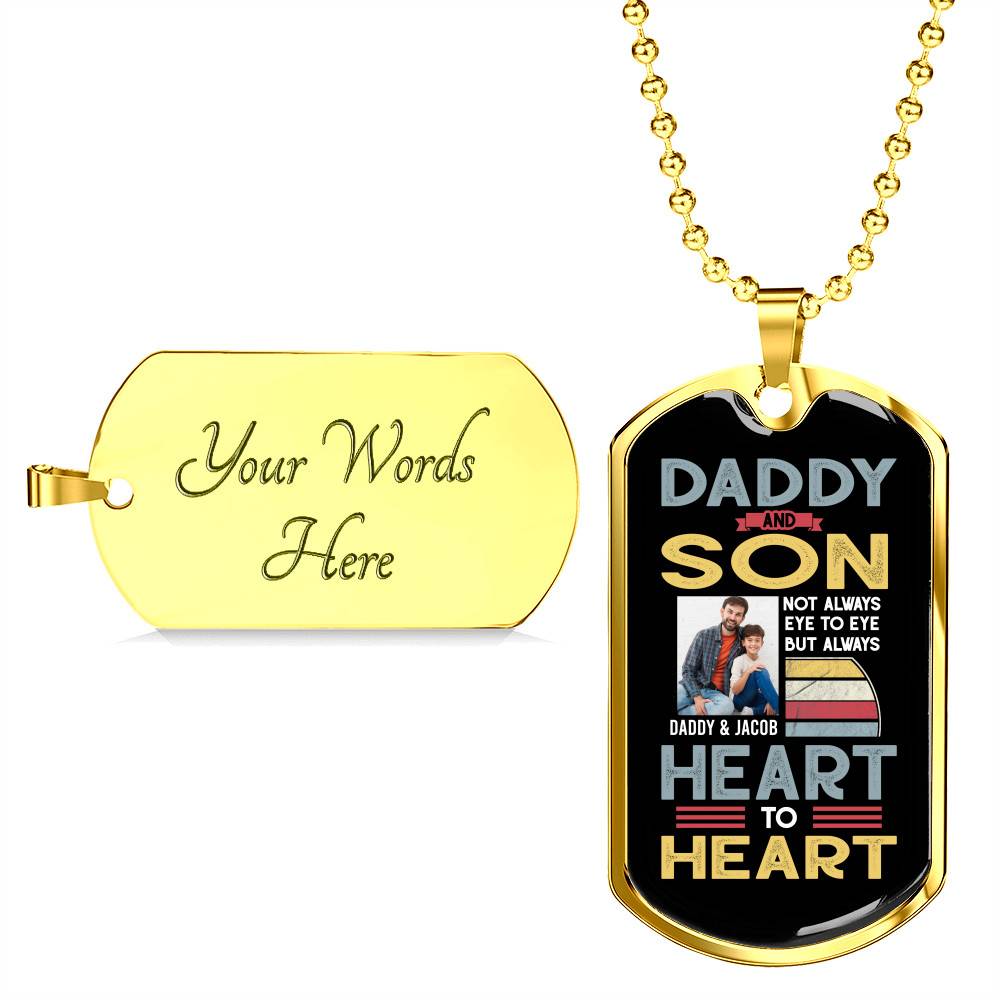 Personalized Photo Daddy and Son Not Always Eye to Eye but Always Heart to Heart Dog Tag Pendant Necklace