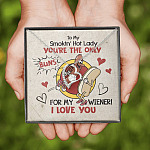 To My Smokin' Hot Lady You're The Only Buns For My Wiener I Love You Forever Love Heart Pendant Necklace