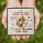 To My Smokin' Hot Lady You're The Only Buns For My Wiener I Love You Forever Love Heart Pendant Necklace