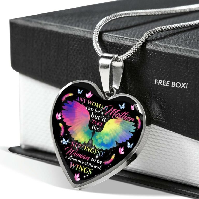 Any Woman Can Be A Mother But It Takes The Strongest Woman To Be A Mom Of A Child With Wings Heart Pendant Necklace