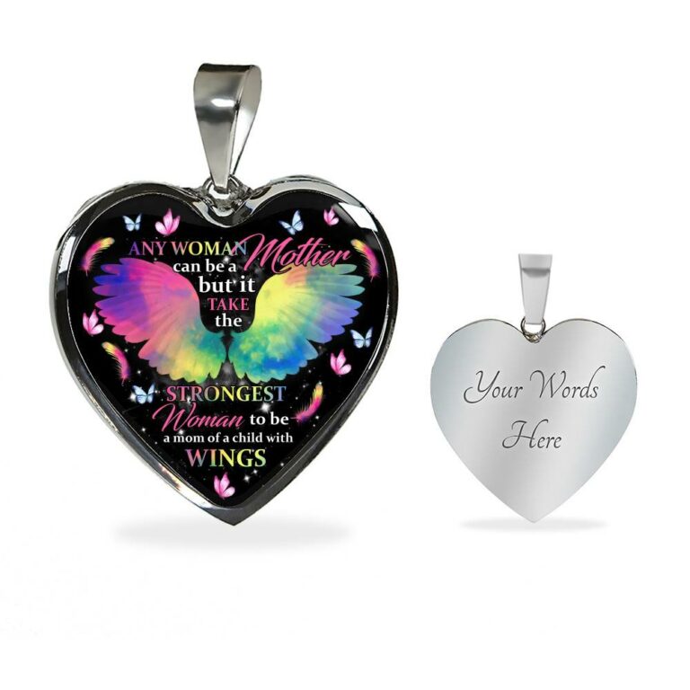 Any Woman Can Be A Mother But It Takes The Strongest Woman To Be A Mom Of A Child With Wings Heart Pendant Necklace