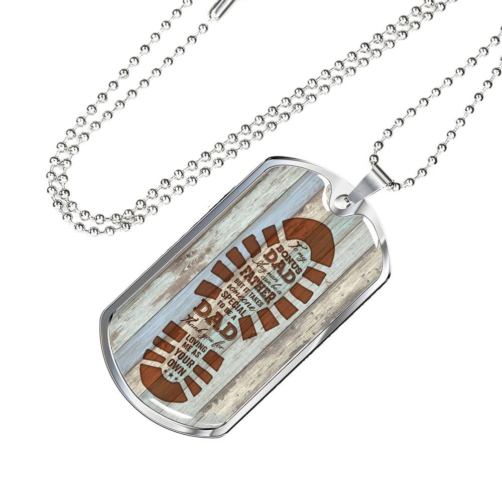 To My Bonus Dad Any Man Can Be A Father But It Takes Someone Special To Be A Dad Dog Tag Necklace