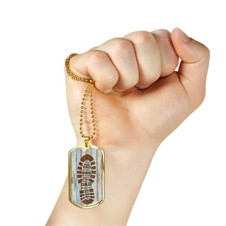 To My Step Dad Any Man Can Be A Father But It Takes Someone Special To Be A Dad Dog Tag Necklace