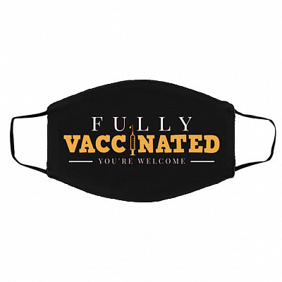 Fully Vaccinated You're Welcome, Black, Cloth Face Cover – Medium/Large