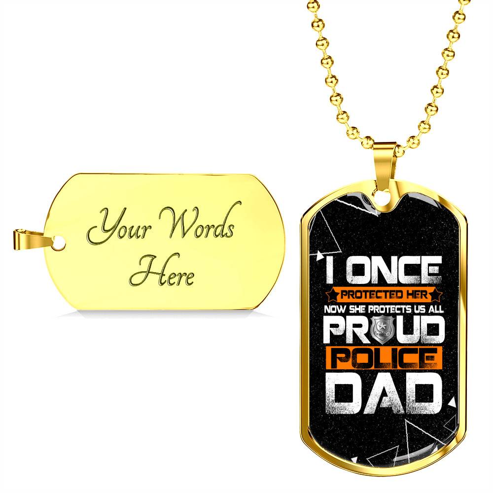 I Once Protected Her Now She Protects Us All Proud Police Dad Dog Tag Pendant Necklace