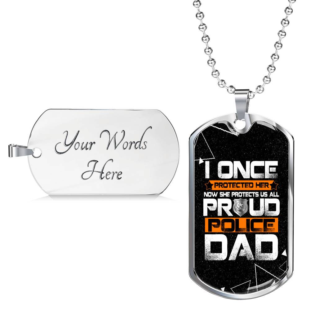 I Once Protected Her Now She Protects Us All Proud Police Dad Dog Tag Pendant Necklace