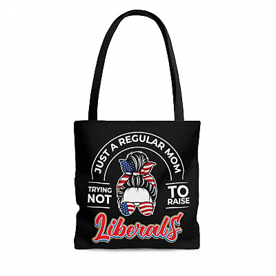 Just A Regular Mom Trying Not To Raise Liberals All Over Print Tote Bag - Shoulder Bag - Reusable Bag