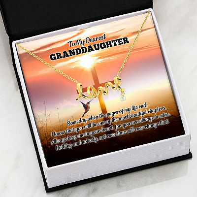 To My Dearest Granddaughter I Know That You Will Be One Of The Most Beautiful Chapters Scripted Love Necklace