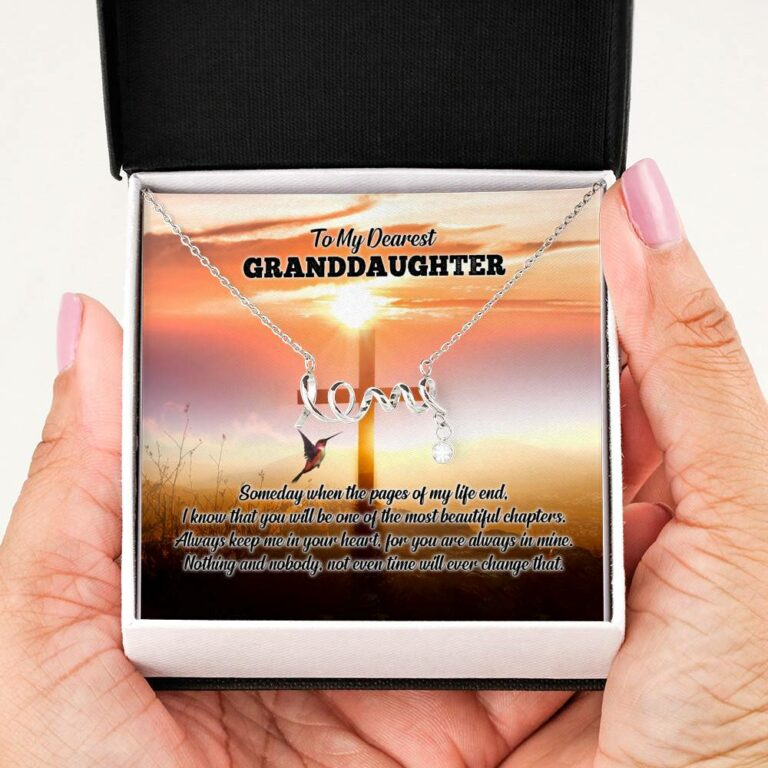 To My Dearest Granddaughter I Know That You Will Be One Of The Most Beautiful Chapters Scripted Love Necklace