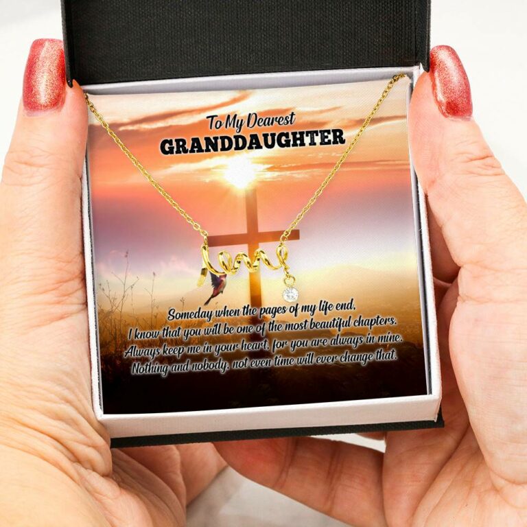 To My Dearest Granddaughter I Know That You Will Be One Of The Most Beautiful Chapters Scripted Love Necklace