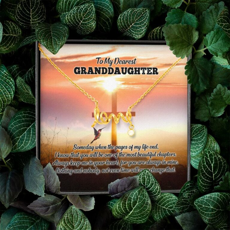 To My Dearest Granddaughter I Know That You Will Be One Of The Most Beautiful Chapters Scripted Love Necklace